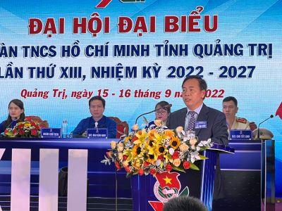 Phát biểu của đồng chí Nguyễn Đăng Quang, Phó Bí thư thường trực Tỉnh ủy, Chủ tịch HĐND tỉnh tại Đại hội Đại biểu Đoàn TNCS Hồ Chí Minh tỉnh Quảng Trị lần thứ XIII